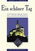 Cover: Ein sch&ouml;ner Tag: Mittelrhein. Die 111 besten Tipps f&uuml;r Touren links... - Idee-Media