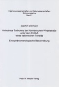 Cover: Anisotrope Turbulenz der Karmanschen Wirbelstrasse unter dem Einfluss eines kationischen Tensids - Metzler, Peter W.