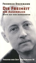 Cover: Die Freiheit ein Augenblick - Theater der Zeit