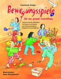 Abbildung von: Bewegungsspiele für eine gesunde Entwicklung - Ökotopia Verlag ein Imprint von Bergmoser + Höller Verlag AG