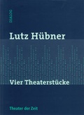 Cover: Vier Theaterst&uuml;cke - Theater der Zeit