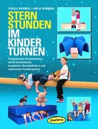 Abbildung von: Sternstunden im Kinderturnen - Ökotopia Verlag ein Imprint von Bergmoser + Höller Verlag AG