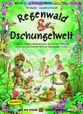 Cover: Regenwald & Dschungelwelt - &Ouml;kotopia Verlag ein Imprint von Bergmoser + H&ouml;ller Verlag AG