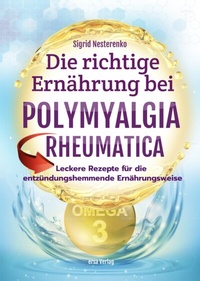Abbildung von: Die richtige Ernährung bei Polymyalgia Rheumatica - ersa Verlag