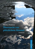 Cover: &Uuml;berrascht von pl&ouml;tzlichem Himmel - rectoverso ein Imprint von CONTE Verlag
