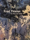 Cover: Fred Thieler - Galerie Maulberger