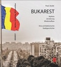 Cover: Bukarest - Mythen, Zerst&ouml;rung, Wiederaufbau - Schiller Verlag