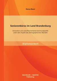 Bild: Seniorenbueros im Land Brandenburg - Bachelor + Master Publishing