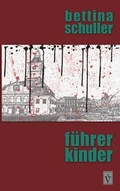 Cover: F&uuml;hrerkinder - Schiller Verlag