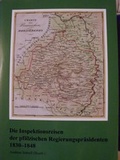 Cover: Die Inspektionsreisen der pf&auml;lzischen Regierungspr&auml;sidenten 1830-1848 - Stiftung z. F&ouml;rd. d. pf&auml;lz. Geschichtsforsch.