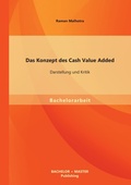Cover: Das Konzept des Cash Value Added - Bachelor + Master Publishing