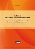 Bild: Autismus im Kontext der Neurowissenschaft: Besteht ein Zusammenhang zwischen autismusspezifischen Symptomen und dem Spiegelneuronensystem? - Bachelor + Master Publishing