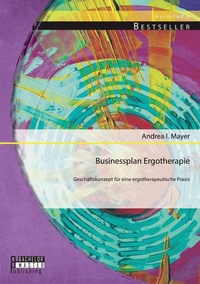 Abbildung von: Businessplan Ergotherapie - Bachelor + Master Publishing
