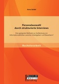 Cover: Personalauswahl durch strukturierte Interviews - Bachelor + Master Publishing