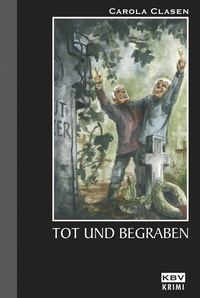 Abbildung von: Tot und begraben - KBV