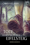 Cover: Tote gehen nicht den Eifelsteig - KBV