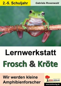 Abbildung von: Lernwerkstatt Frosch und Kröte - KOHL VERLAG Der Verlag mit dem Baum
