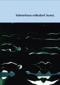 Cover: H&uuml;hnerhaus volksdorf. kunst. - hyperzine