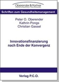 Cover: Innovationsfinanzierung nach Ende der Konvergenz - P.C.O.-Verlag