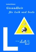 Cover: Gesundheit f&uuml;r Leib und Seele - Leuchterhand-Verlag