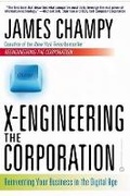 Cover: X-Engineering the Corporation - Business Plus