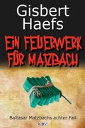 Cover: Ein Feuerwerk f&uuml;r Matzbach - KBV
