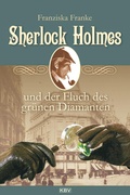 Cover: Sherlock Holmes und der Fluch des gr&uuml;nen Diamanten - KBV