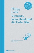 Cover: Vintulato, mein Hund und die Farbe Blau - mixtvision