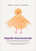 Cover: Weimarer Buchl&ouml;we / Kapit&auml;n Rosinenbrodt und andere Buchl&ouml;wengeschichten - Literarische Gesellschaft Th&uuml;ringen
