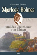 Cover: Sherlock Holmes und das Ungeheuer von Ulmen - KBV