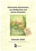 Cover: Wei&szlig;enfels-Kalender 2025 - Verlag Ille & Riemer