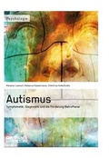 Cover: Autismus. Symptomatik,  Diagnostik und die F&ouml;rderung Betroffener - Science Factory