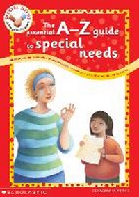 Enlarge image Cover: The Essential A to Z Guide to Special Needs - Scholastic