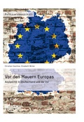 Cover: Vor den Mauern Europas. Asylpolitik in Deutschland und der EU - Science Factory