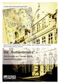 Cover: Die "Buddenbrooks" - Eine Analyse von Thomas Manns Gesellschaftsroman - ScienceFactory