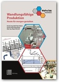 Cover: Wandlungsf&auml;hige Produktion - TEWISS