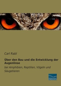 Abbildung von: Über den Bau und die Entwicklung der Augenlinse - Fachbuchverlag-Dresden