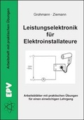 Cover: Leistungselektronik f&uuml;r Elektroinstallateure - Elektronik-Praktiker