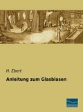 Cover: Anleitung zum Glasblasen - Fachbuchverlag Dresden
