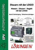 Cover: L&ouml;sungen - Steuern mit der LOGO! Band 2 - Elektronik-Praktiker