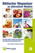 Cover: Biblischer Wegweiser zu alternativer Medizin - Asaph Verlag