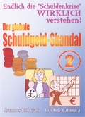Cover: Der globale Schuldgeld-Skandal, Teil 2 von 2 - Schmid, Anton A.