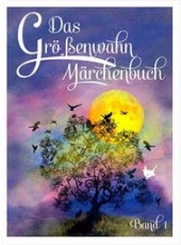 Enlarge image Cover: Das Größenwahn Märchenbuch - Größenwahn Verlag
