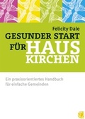 Cover: Gesunder Start f&uuml;r Hauskirchen - GloryWorld-Medien