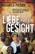 Cover: Liebe hat ein Gesicht - GloryWorld-Medien
