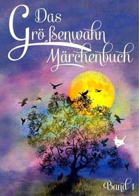Enlarge image Cover: Das Größenwahn Märchenbuch - Größenwahn Verlag