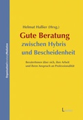 Cover: Gute Beratung zwischen Hybris und Bescheidenheit - Leutner, U