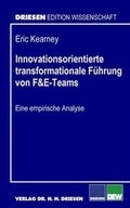 Cover: Innovationsorientierte transformationale F&uuml;hrung von F&E-Teams - Driesen, H. H. Dr.
