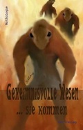 Cover: Geheimnisvolle Wesen... sie kommen - net-Verlag