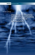 Cover: Untersuchung von Atmospherics (atmosph&auml;rischer Impulsstrahlung) im Hinblick auf pr&auml;gende Signaleigenschaften - Driesen, H. H. Dr.